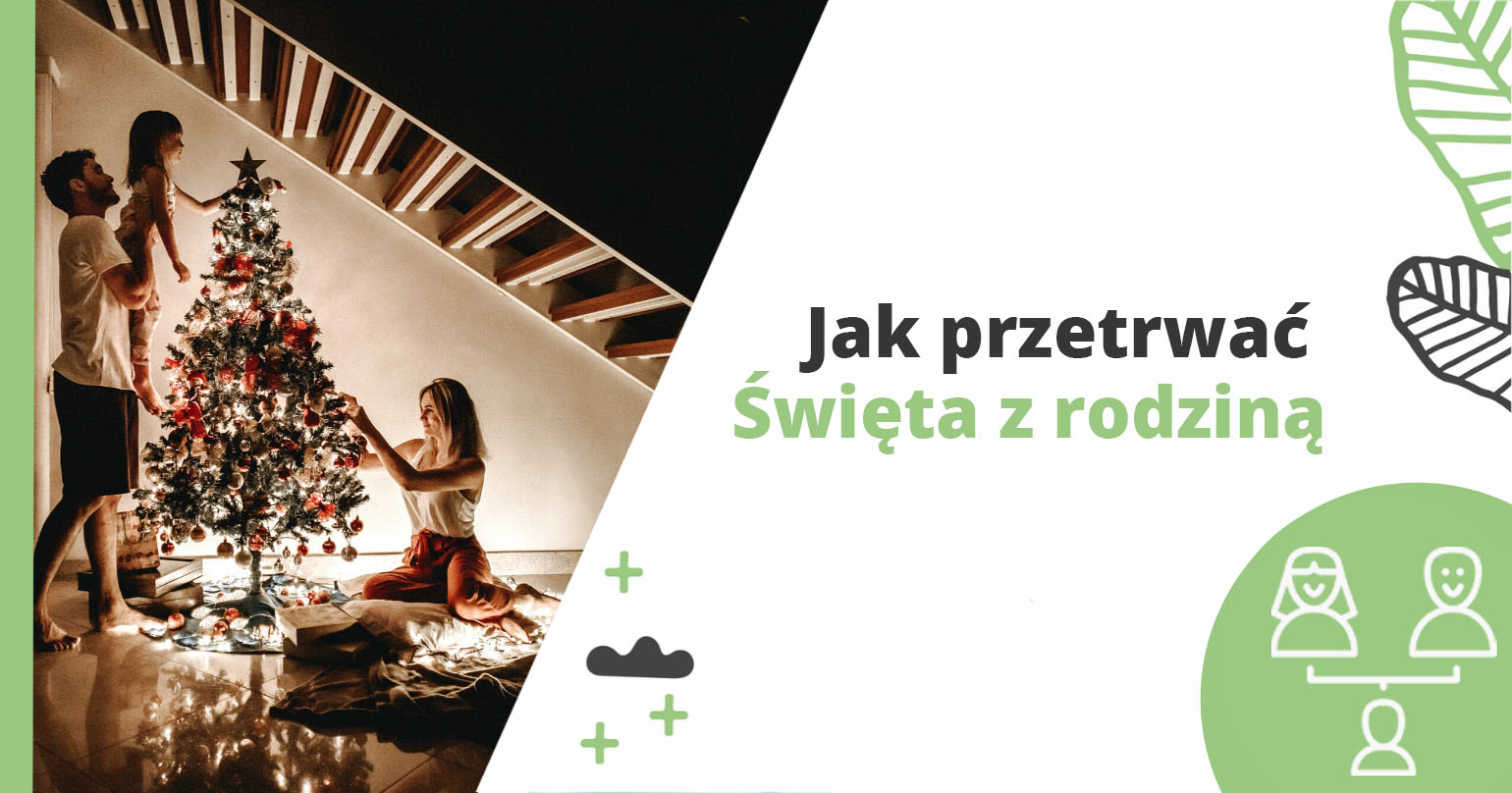 Jak przetrwać święta z rodziną? - artykuł Marity Woźny