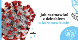 Jak rozmawiać z dzieckiem o koronawirusie