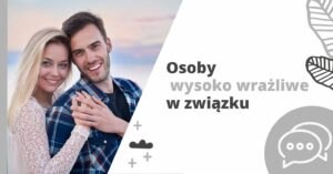 Osoby wysoko wrażliwe w związku
