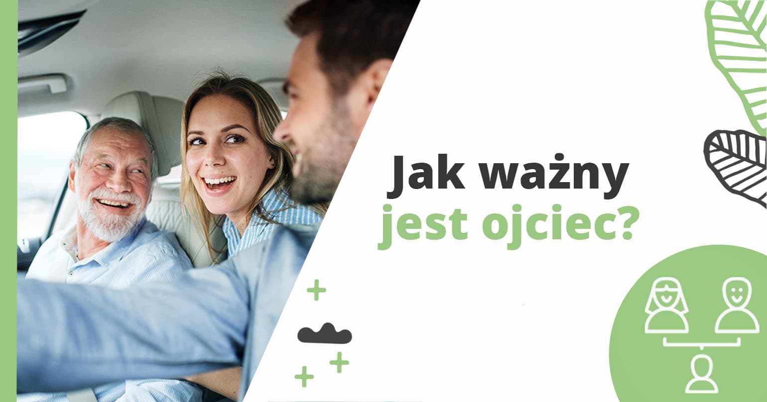 Jak ważny jest ojciec? - artykuł Marity Woźny