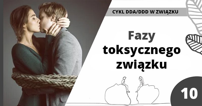 Fazy toksycznego związku - artykuł Marity Woźny