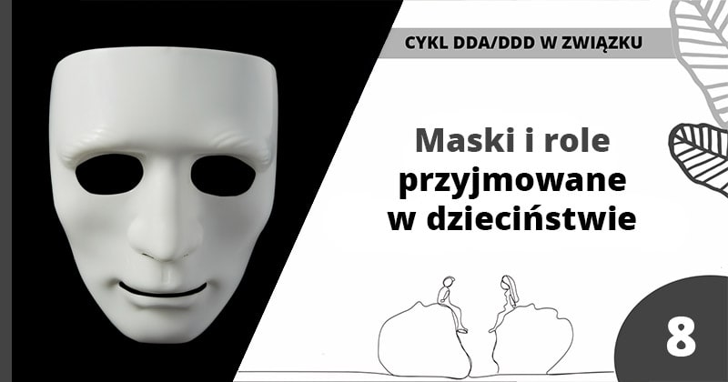 Maski i role przyjmowane w dzieciństwie - artykuł Marity Woźny