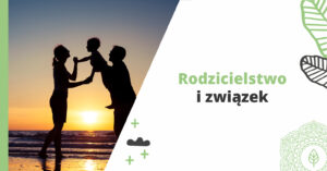 Rodzicielstwo i związek