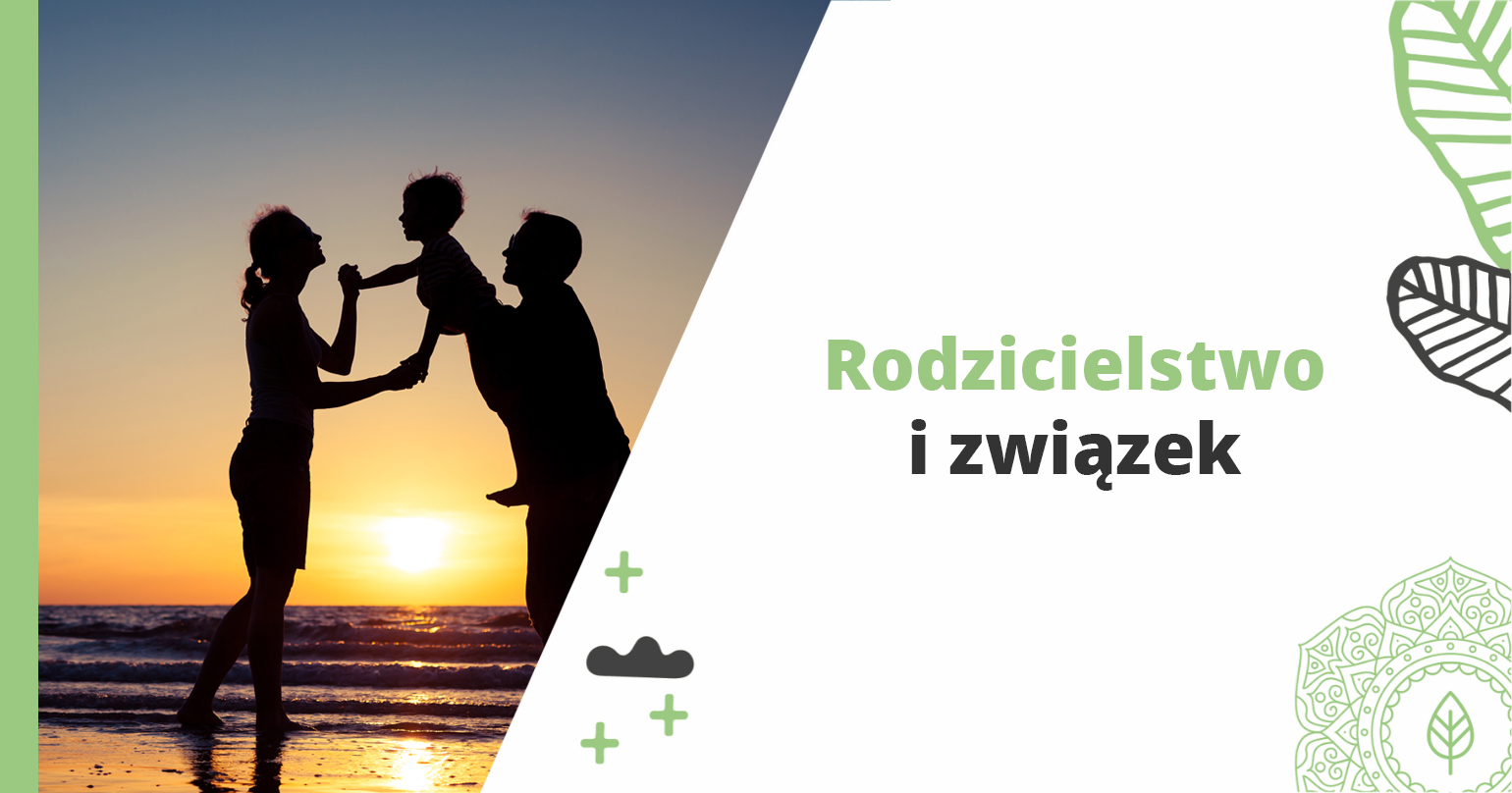 Rodzicielstwo i Związek - artykuł Marity Woźny
