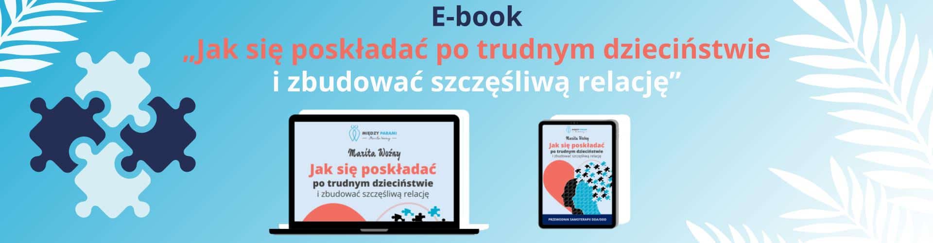 Baner e-booka &bdquo;Jak się poskładać po trudnym dzieciństwie"