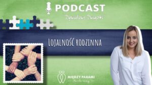 84. Lojalność rodzinna