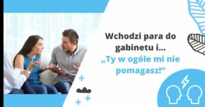 Seria Wchodzi para do gabinetu i… „Ty w ogóle mi nie pomagasz”- Ewelina i Krystian
