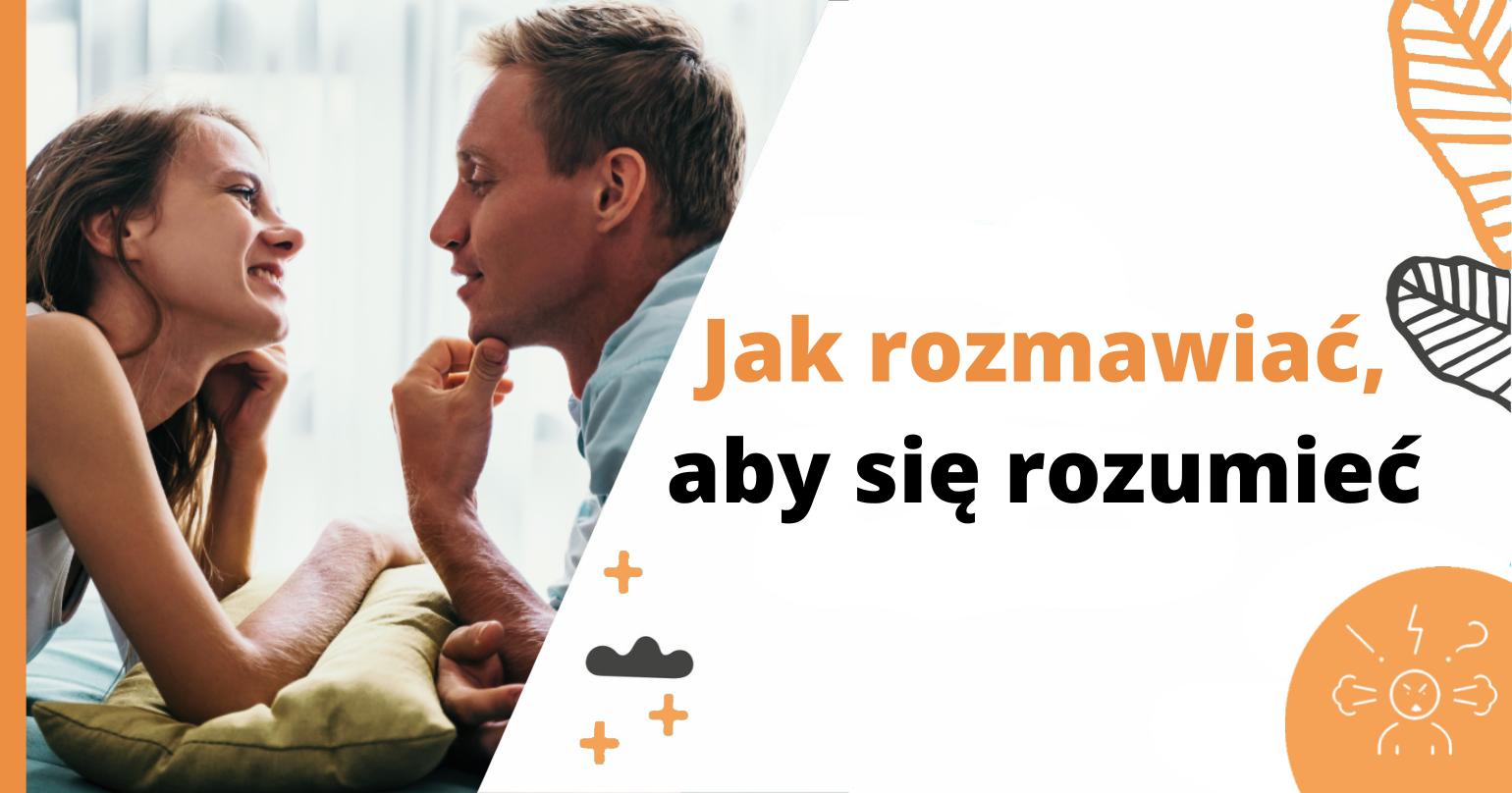 Jak Rozmawiać Aby Się Zrozumieć? - artykuł Marity Woźny
