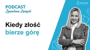85. Kiedy złość bierze górę