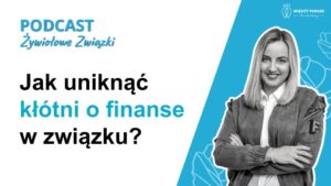 12. Jak uniknąć kłótni o finanse w związku?