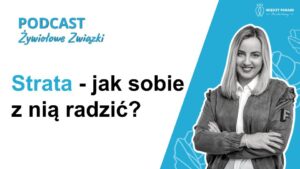 35. Strata - jak sobie z nią radzić?