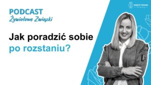 105. Jak poradzić sobie po rozstaniu?