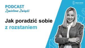 104. Jak poradzić sobie z rozstaniem?