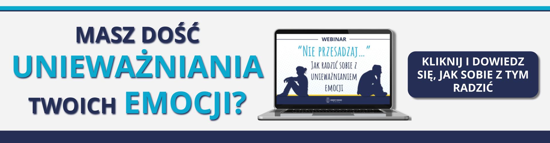 Baner webinaru "Nie przesadzaj - jak radzić sobie z unieważnianiem emocji"