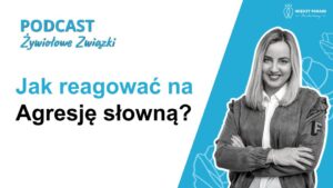 111. Jak reagować na agresję słowną - live