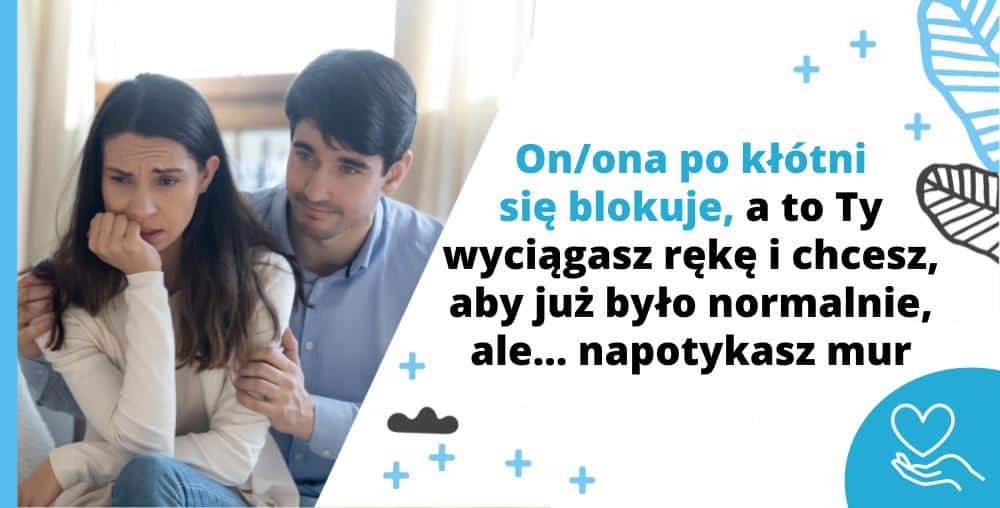 Onona po kł&oacute;tni się blokuje, a to Ty wyciągasz rękę i chcesz, aby już było normalnie, ale&hellip; napotykasz mur - image 1