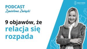 9 objawów, że relacja się rozpada - oznaki końca związku