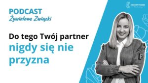 Do tego twój partner nigdy się nie przyzna - sekrety w związkach