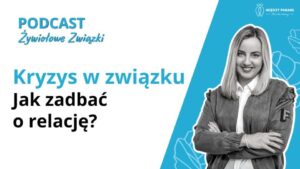 Kryzys w związku - jak zadbać o relację