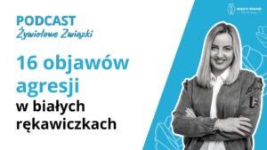 16 objawów agresji w białych rękawiczkach (bierna agresja)
